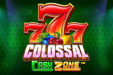 COLOSSAL CASH ZONE